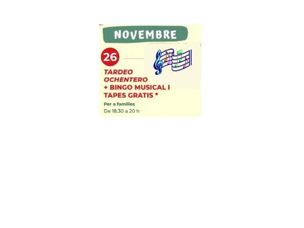 MERCADIJOUS: TARDEO OCHENTERO + BINGO MUSICAL I TAPES GRATIS 