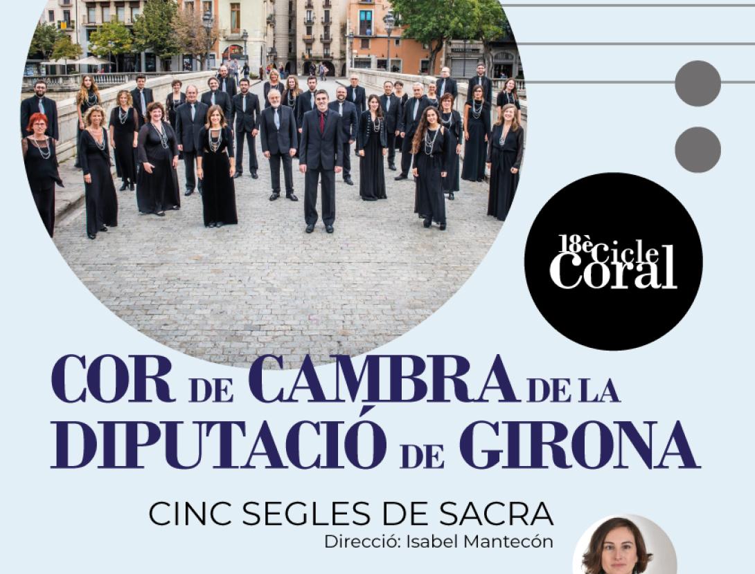 Cor de Cambra de la Diputació de Girona · Cicle Coral