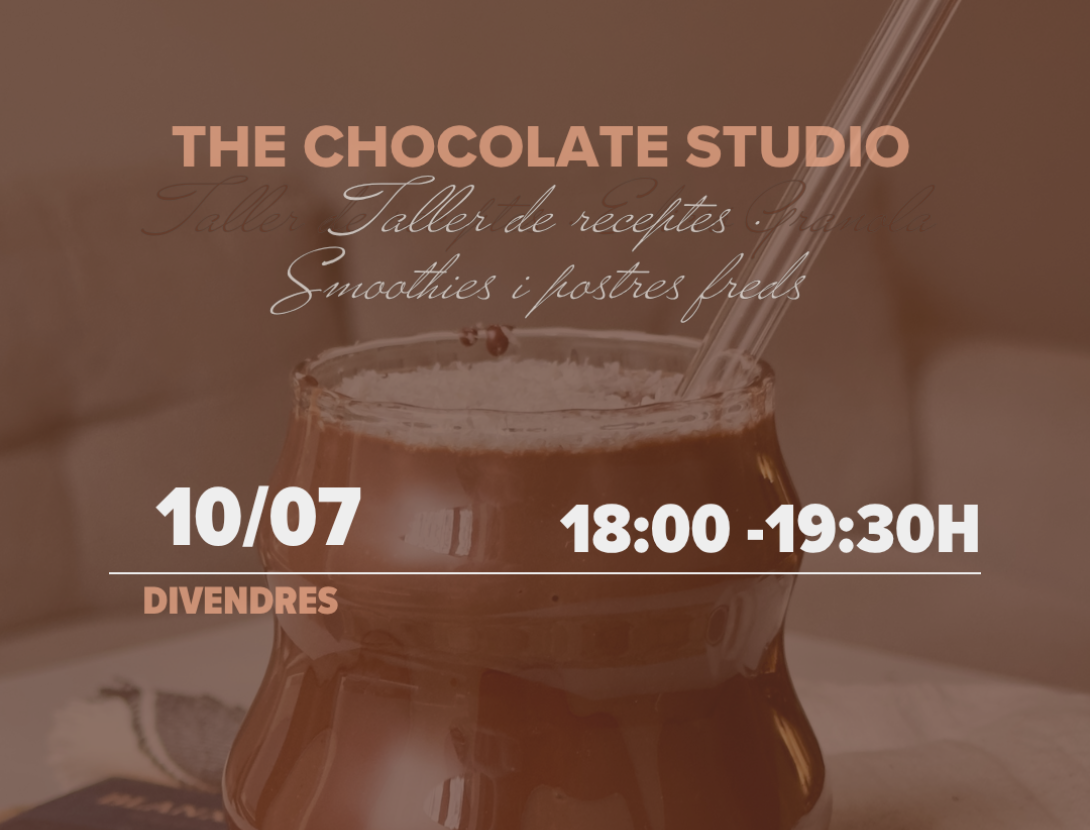 Talle de receptes "Chocolate Studio"  107/07 18:00h